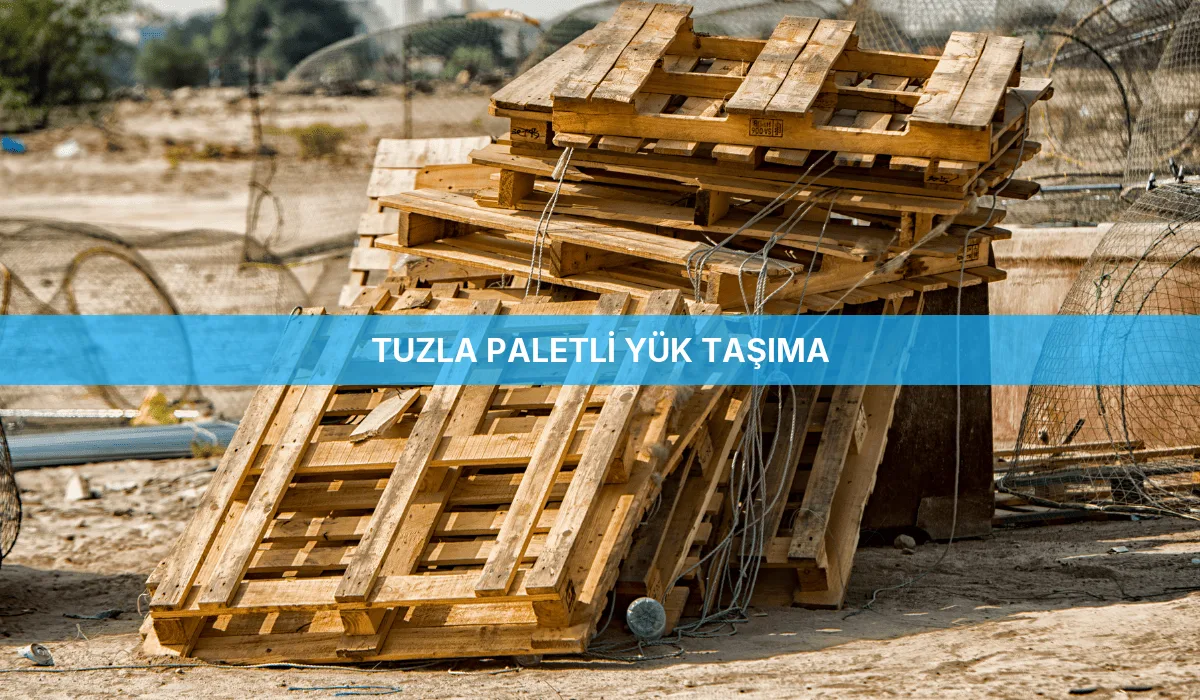 Tuzla Paletli Yük Taşıma